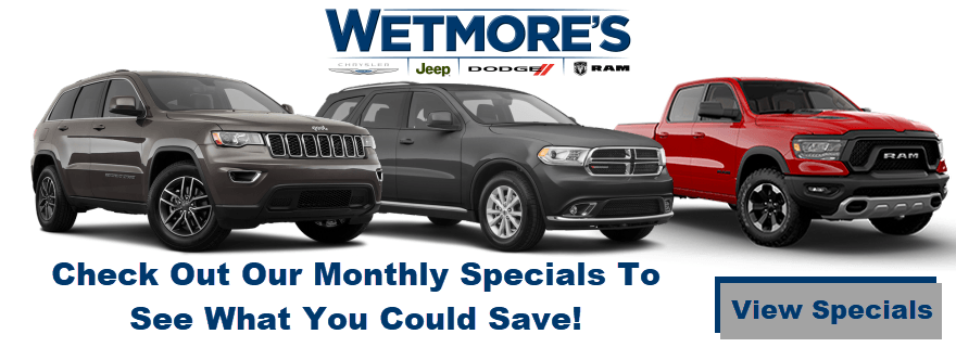 Monthly Specials At Wetmore's CJDR